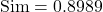 \text{Sim} = 0.8989