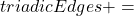 triadicEdges +=