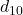d_{10}